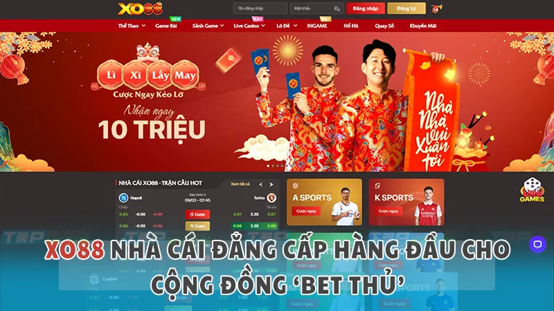 XO88 – Nhà cái đẳng cấp hàng đầu cho cộng đồng bet thủ