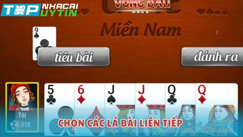  đánh bài Cát tê - Chọn các lá bài liên tiếp