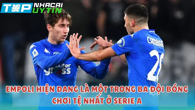 Empoli mùa này đang chơi khá tệ