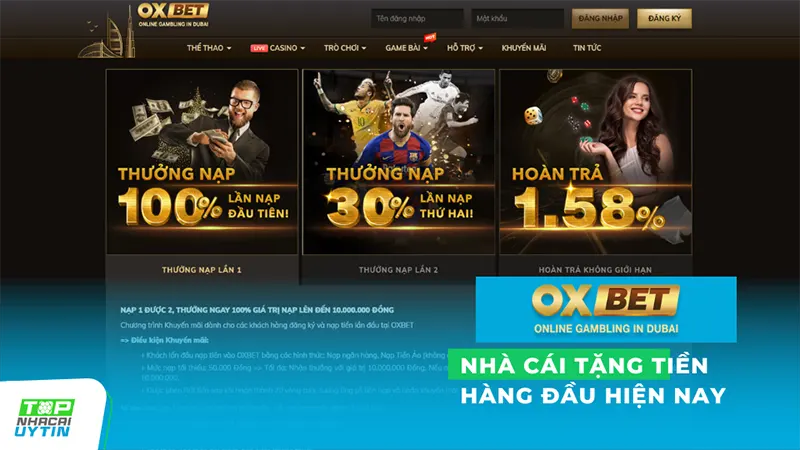 Oxbet, được biết đến là nhà cái số 1 tại Dubai, không chỉ nổi bật với các dịch vụ cá cược đa dạng mà còn thu hút người chơi bằng chương trình khuyến mãi hấp dẫn và đa dạng. 
