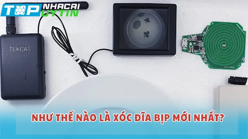 Như thế nào là xóc đĩa bịp mới nhất?
