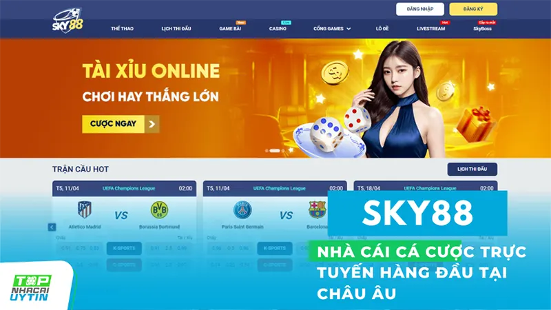 Sky88 là một trong những nhà cái cá cược trực tuyến hàng đầu tại châu Âu