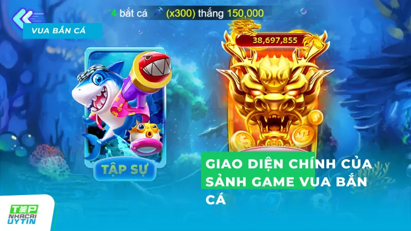 Giao diện chính của sảnh game Vua Bắn Cá