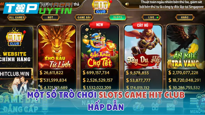 Điểm mặt một số trò chơi Slots game hấp dẫn nhất tại Hit Club