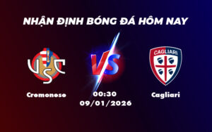 cremonese cagliari 09 01 seria a - Nhận định soi kèo Cremonese vs Cagliari Cuộc đối đầu ngang sức tại Serie A