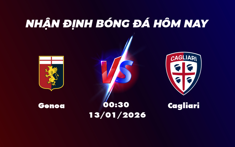 genoa cagliari 13 01 seria a - Nhận định soi kèo trận đấu Genoa vs Cagliari Cuộc đối đầu gay cấn nơi nhóm cuối bảng