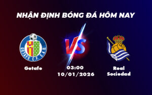 getafe real sociedad 10 01 la liga - Nhận định soi kèo Getafe vs Real Sociedad Cuộc đối đầu kịch tính tại La Liga