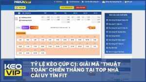 ty le keo cup c1 - Tỷ Lệ Kèo Cúp C1: Giải Mã "Thuật Toán" Chiến Thắng Tại Top Nhà Cái Uy Tín FIT